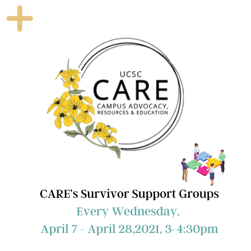 The middle part has CARE logo with an drawing art where four people work together. The yellow button on the top can be clicked for more information. The bottom has CARE’s Survivor Support Groups Every Wednesday, April 7 - April 28,2021, 3-4:30pm